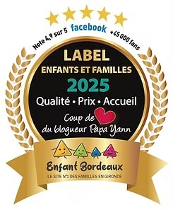 Label Enfants et Familles 2025 - Enfant Bordeaux - Coup de cœur de Papa Yann